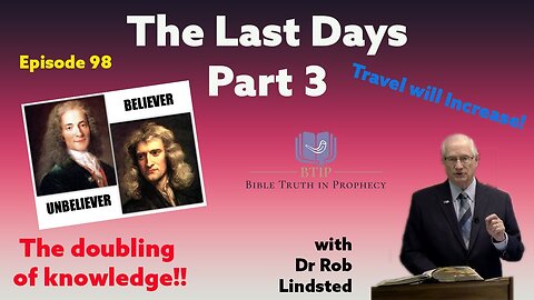 Episode 98 The Last Days Part3 with Dr Rob Lindsted