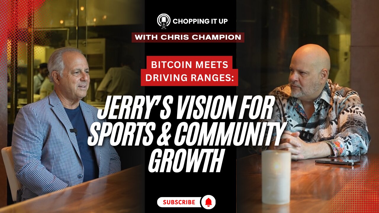 Chopping it up with Jerry Ellenburg: Bitcoin, Golf Suites & Fearless Innovation
