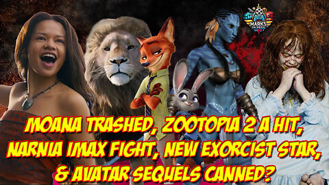 Moana Trashed, Zootopia 2 a Hit, Narnia IMAX Fight, New Exorcist Star, & Avatar Sequels Canned