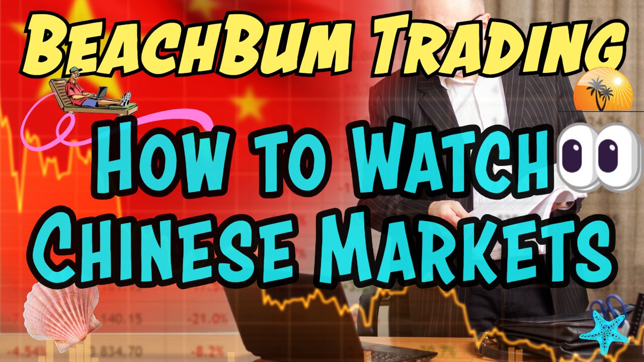 How to Watch Chinese Markets