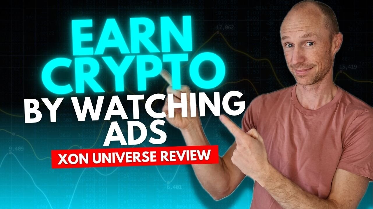 Earn Free Crypto by Clicking & Watching Ads - XON Universe Review (What You Need to Know)