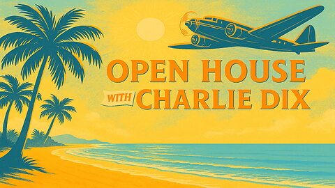 Open House With Charlie Dix for Cambrian Radio - Show #96