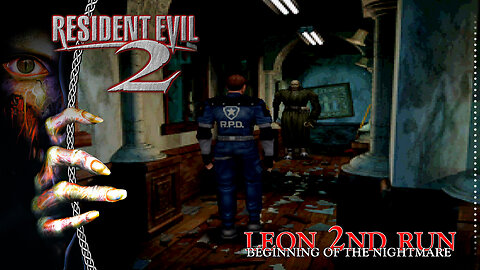 Resident Evil 2 | Leon 2nd Run | Beginning Of The Nightmare