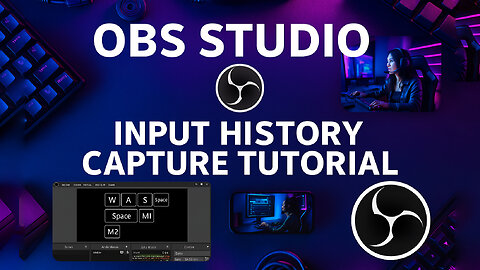 How to Capture Keystrokes & Video in OBS Studio (Input Overlay Plugin Tutorial)