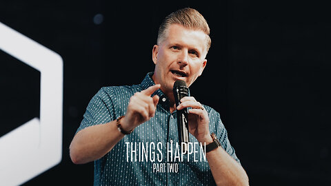 Things Happen Pt. 2