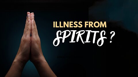 Do Physical Ailments Come from Spiritual Causes?