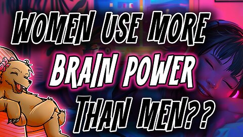 WOMEN USE MORE BRAIN POWER THAN MEN... So they need more sleep...😴😴😴