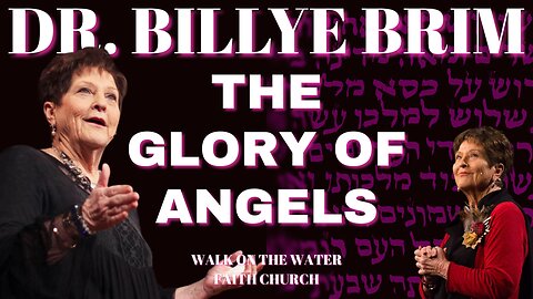 The Glory of Angels - Dr. Billye Brim - November 9. 2025