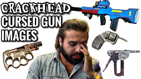 CRACKHEAD CURSED GUN IMAGES