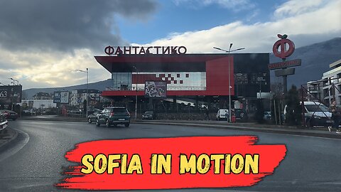 Sofia in Motion | Relaxing City Drive