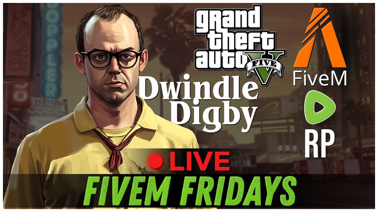 🔴LIVE IN 1440p! - FiveM Fridays!! GTAV RP!! | Dwindle Digby | - Come Hang Out!
