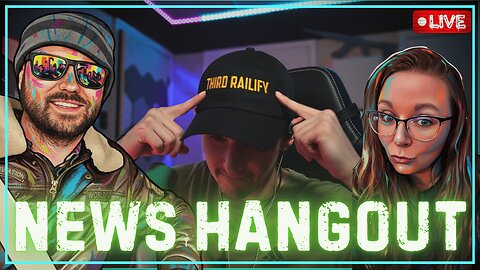 NEWS HANGOUT - THURSDAY JANUARY 8, 2026