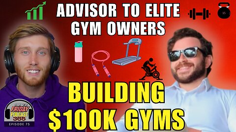 The Blueprint to $100K/Month Gyms | Giuseppe Mellone | Everyday Is Friday Podcast 365