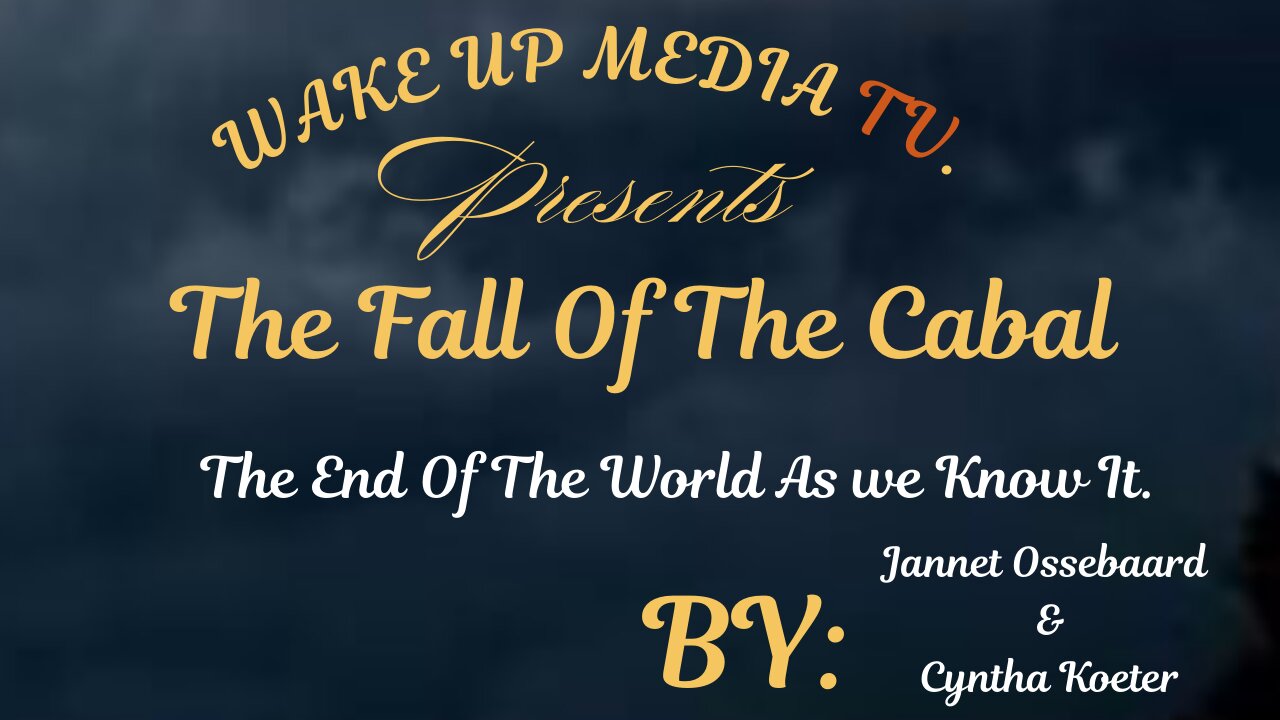 Wake Up Media TV Presents: The Fall of The Caball Documentary By Jannet Ossebaard & Cyntha Koeter