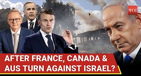 Israel’s End Nears? Bibi ‘Loses’ Allies As Gaza War Gets Brutal; Australia, Canada REBUKE Tel Aviv