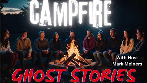 Campfire Ghost Stories