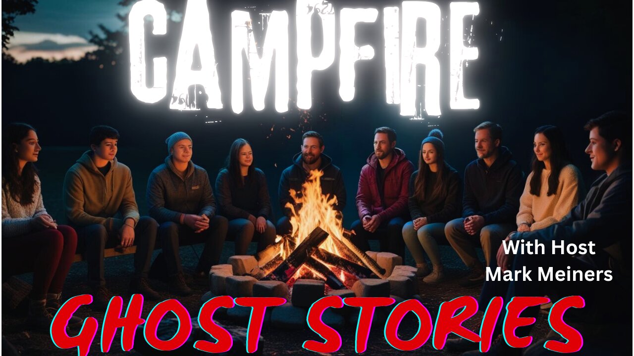 Campfire Ghost Stories