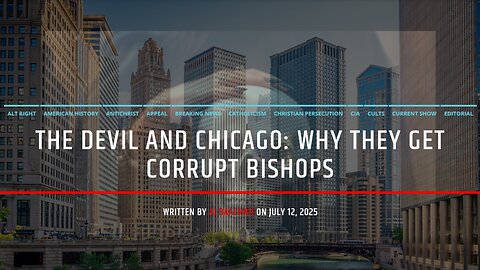 The Devil and Chicago: Why They Always Get Corrupt Bishops