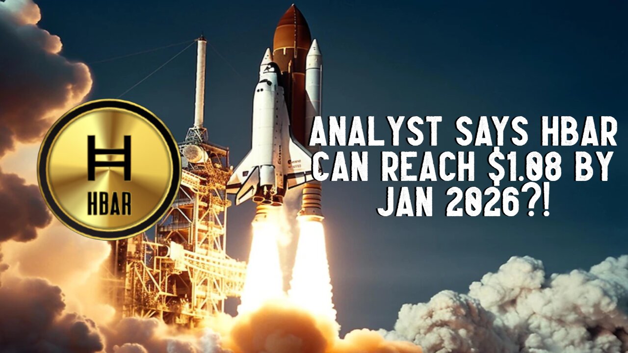 Analyst Says HBAR CAN REACH $1.08 BY JAN 2026?!