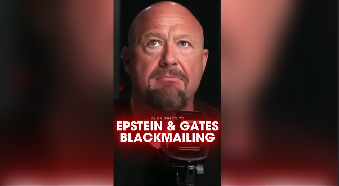 Alex Jones: Epstein Worked Will Bill Gates To Blackmail Scientists - 7/8/25
