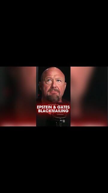 Alex Jones: Epstein Worked Will Bill Gates To Blackmail Scientists - 7/8/25