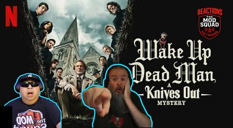 Wake Up Dead Man: A Knives Out Mystery Trailer Reaction Video | MOD Squad Reacts