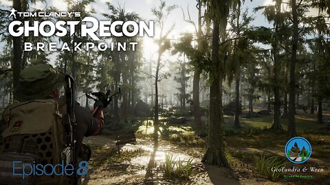 Samuel is not o.k. Ep 9 -Ghost Recon Breakpoint- GeoTundra & Wren