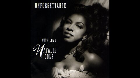 Nat & Natalie Cole Unforgettable... Song & trivia tidbits