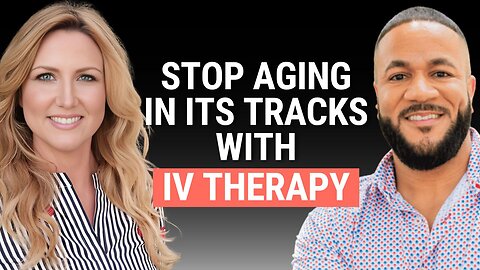 IV Therapy for Detoxification & Anti-Aging: Your Path to Rejuvenated Health With Sam Tejada