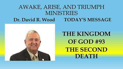 THE KINGDOM OF GOD #93 - THE SECOND DEATH - THE LAKE OF FIRE