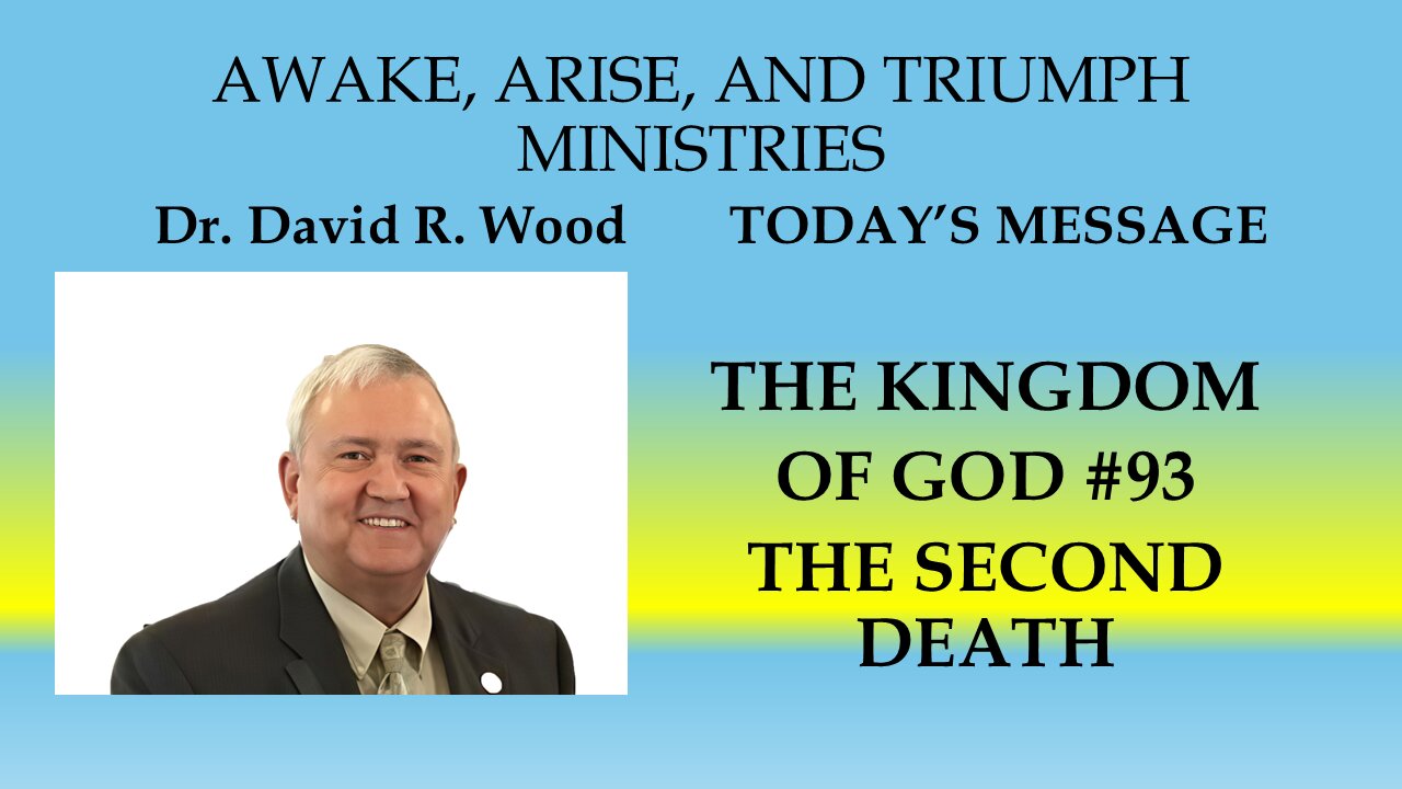 THE KINGDOM OF GOD #93 - THE SECOND DEATH - THE LAKE OF FIRE