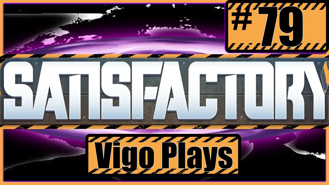 Satisfactory #79 [Let's Play] [Solo] [Vigo]