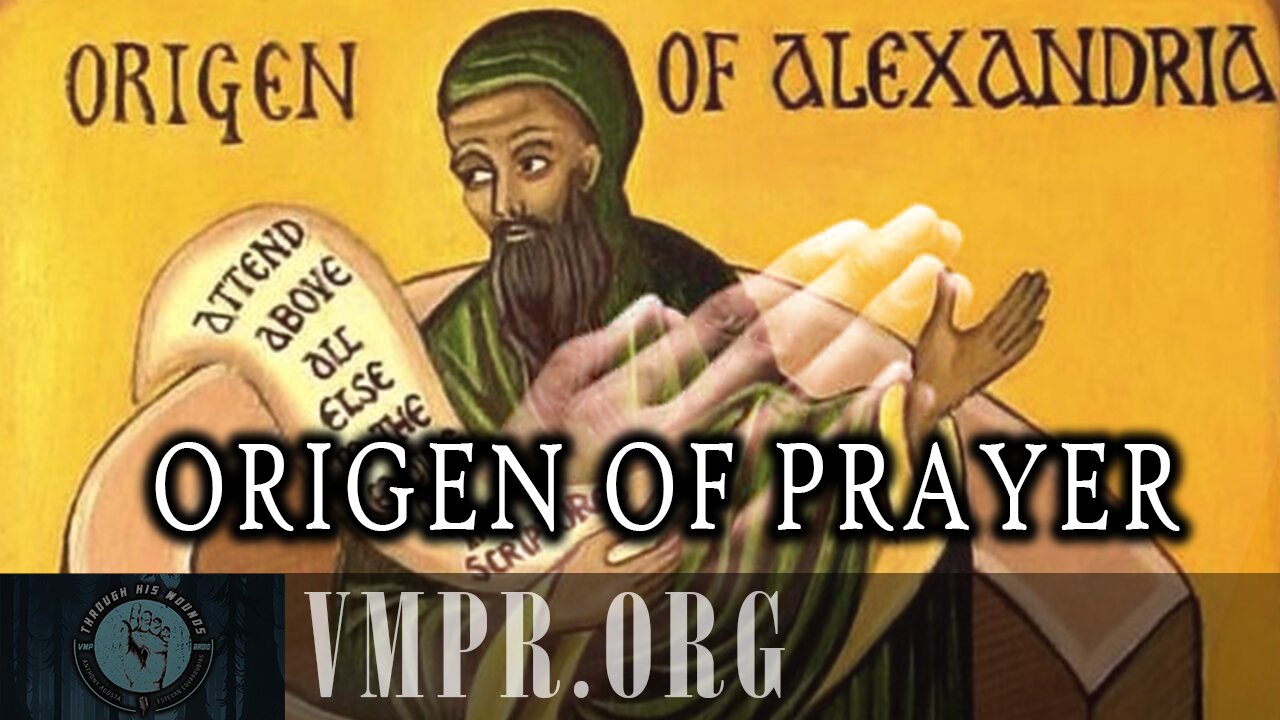 07 Jul 25, Through His Wounds: Origen of Prayer