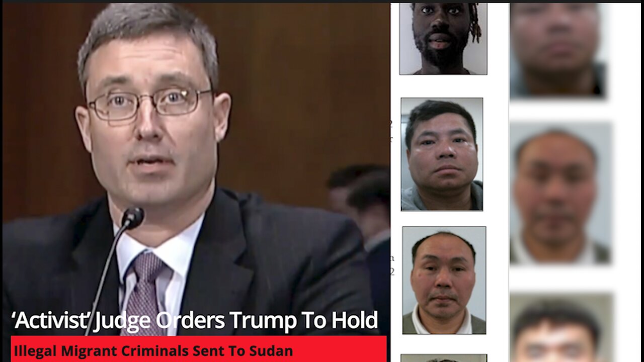 ‘Activist’ Judge Orders Trump To Hold Illegal Migrant Criminals Sent To Sudan, To Return To U.S