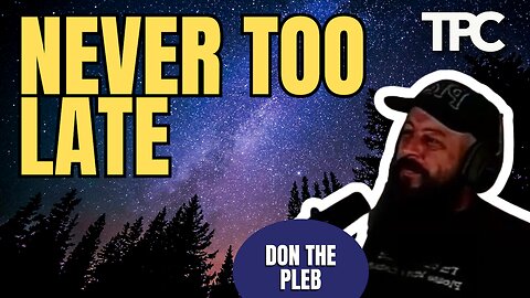 God Loves You, Idiot | Don The Pleb (TPC #1,841)