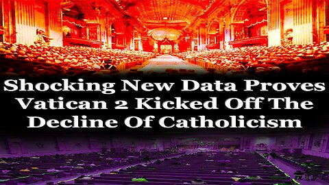 Shocking New Data Proves Vatican 2 Kicked Off The Decline Of Catholicism