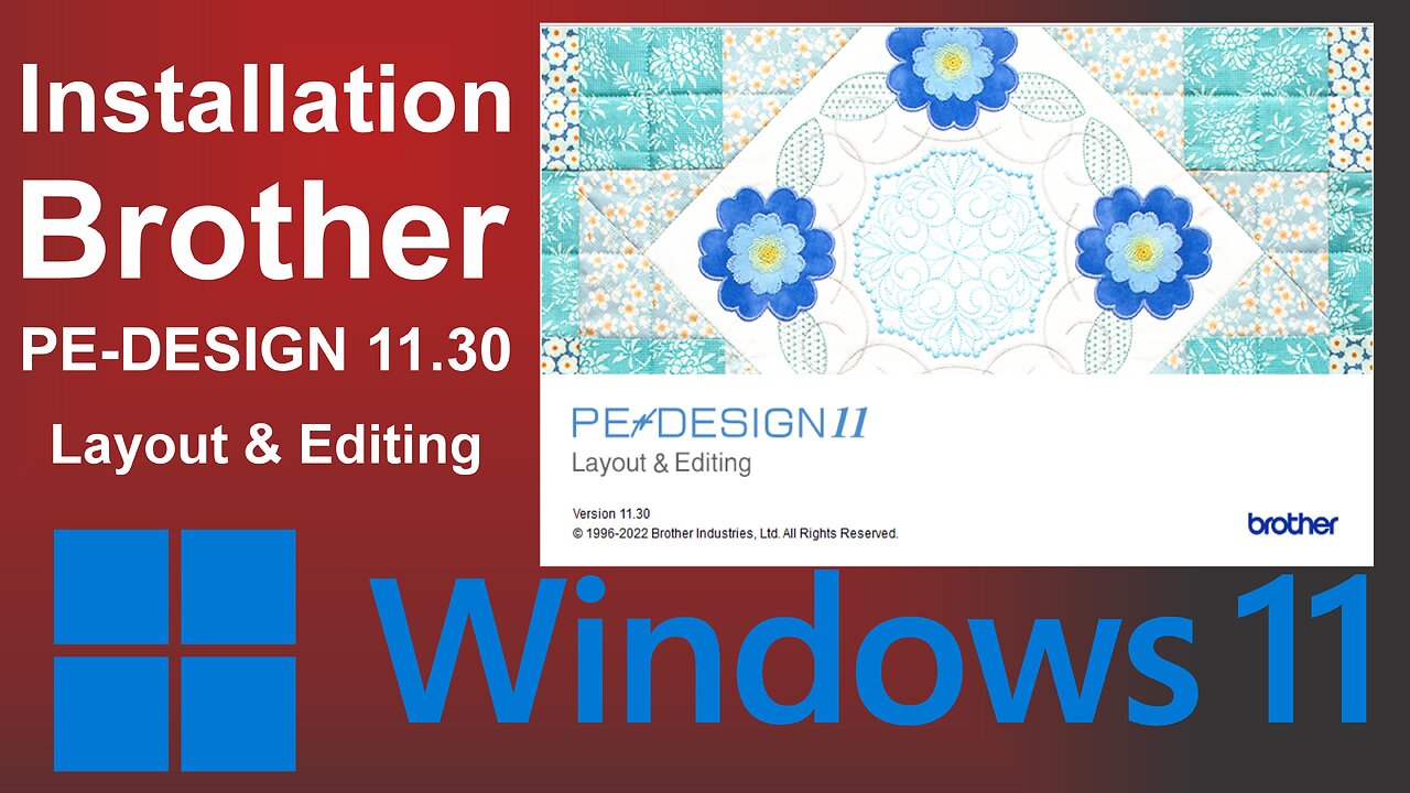 Installation of Brother PE-DESIGN 11.30 Editing & Layout in Windows 11
