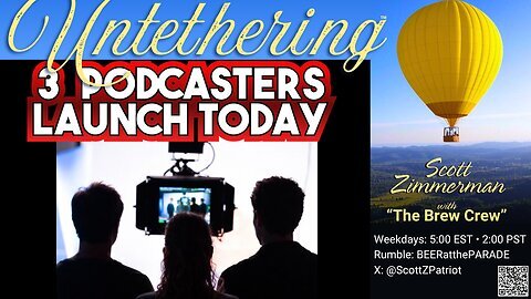 REPLAY: Untethering: Scott Helps Launch 3 New Podcasters...
