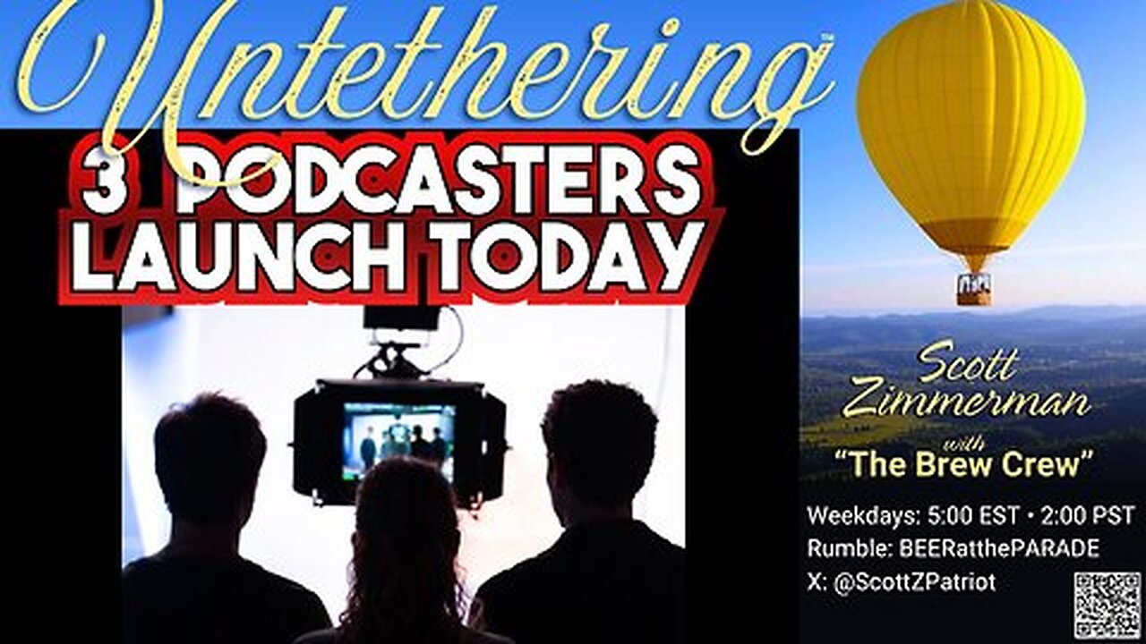 REPLAY: Untethering: Scott Helps Launch 3 New Podcasters...