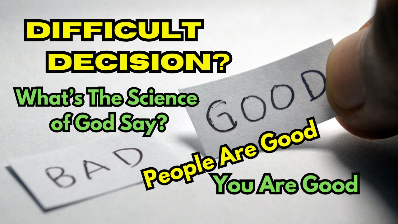 Difficult Decision? What's The Science of God Say?