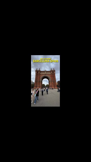Exploring Barcelona Spain: Arc de Triomf