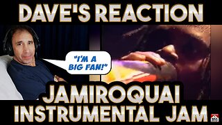 Dave's Reaction: Jamiroquai — Instrumental Jam
