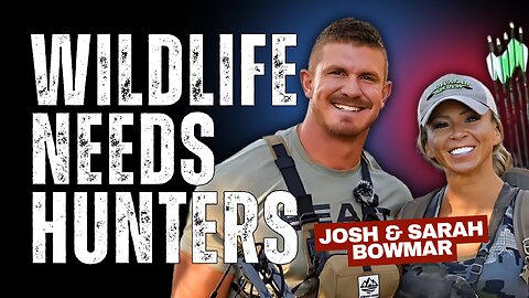 Bowmar Bowhunting: Why Hunters Protect Wildlife - The Untold Story