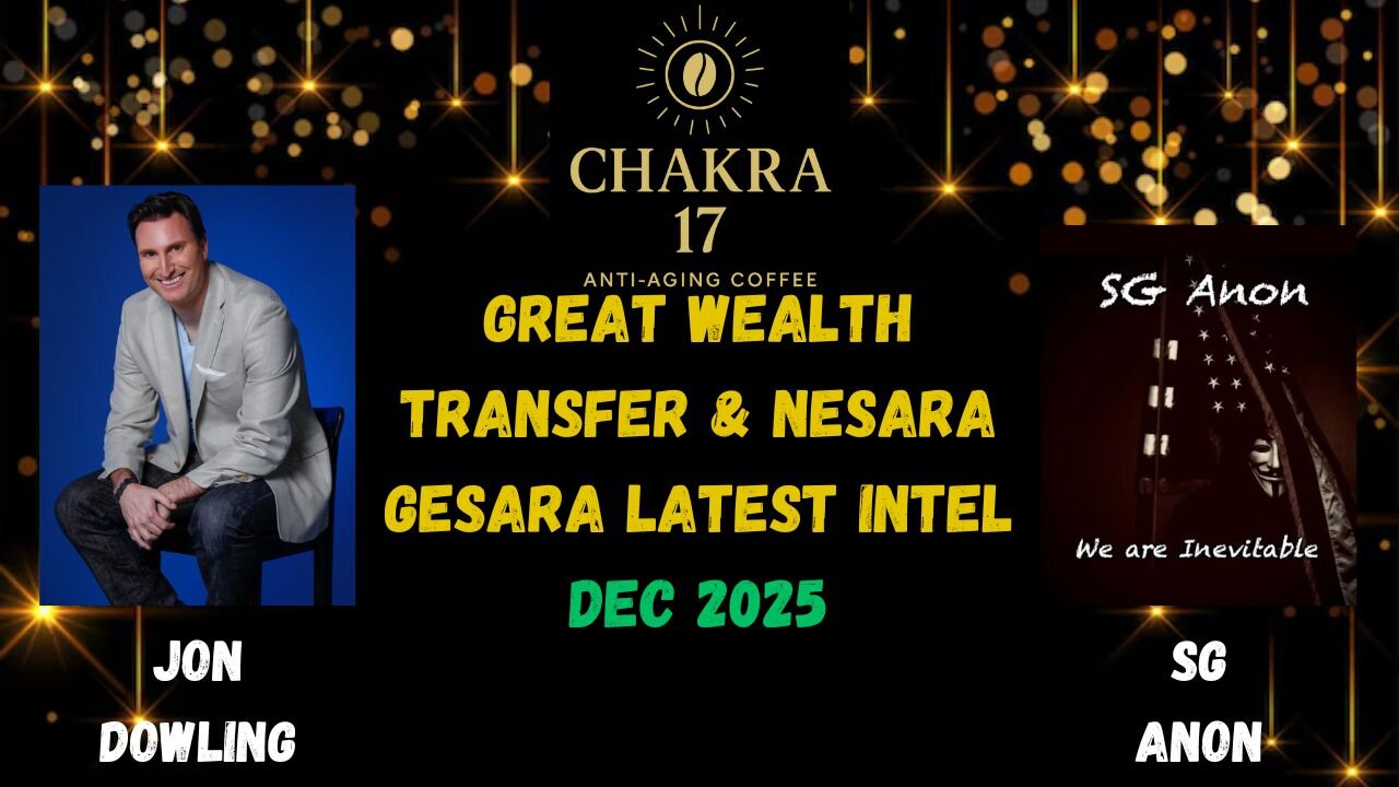 Jon Dowling & SG Anon Discuss Nesara Gesara Latest Intel