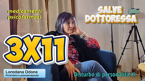 Salve Dottoressa ¦ 3x11 ¦ Disturbo di personalità XI farmaci