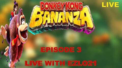 "From Country to Bananza: My Donkey Kong Journey continues with Bananza!" | Live with EZLO21
