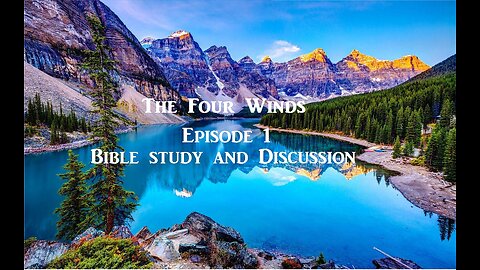The Four Winds Episode 1 Bible Discussion and Teaching Podcast (2013) Retro