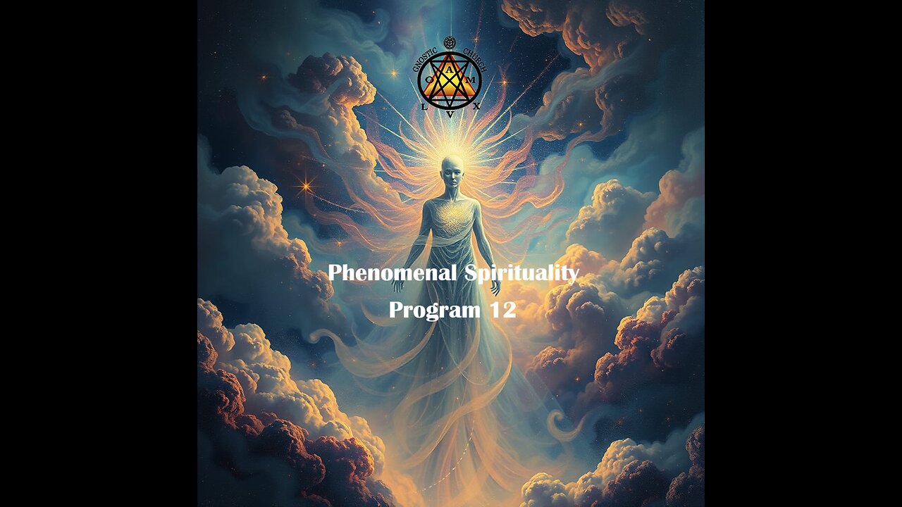 Phenomenal Spirituality Program 12