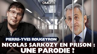 Pierre -Yves ROUGEYRON ★ Incarcération De Nicolas SARKOZY : Une Parodie ?
