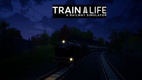 Train Life - A Railway Simulator: Stuttgart GER-Strasbourg FR (Orient Express DLC) Ep08